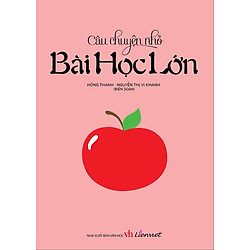 Câu Chuyện Nhỏ – Bài Học Lớn (Tái Bản)