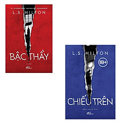 Bộ 2 cuốn tiểu thuyết 18+ của L.S.Hilton: Bậc Thầy – Chiếu Trên