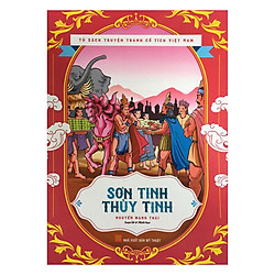 Tủ Sách Truyện Tranh Cổ Tích Việt Nam – Sơn Tinh Thủy Tinh