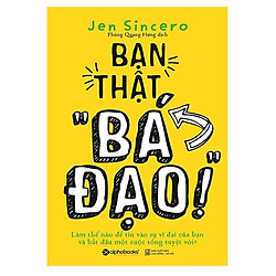 Bạn Thật “Bá Đạo”! ( tặng kèm Bookmark tuyệt đẹp )