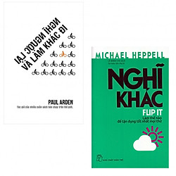 Combo Nghĩ Ngược Lại Và Làm Khác Đi + Nghĩ Khác