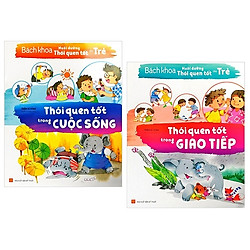 Combo Bách Khoa Nuôi Dưỡng Thói Quen Tốt Cho Trẻ (Bộ 2 Cuốn)