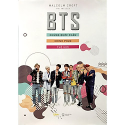 [BẢN ĐẶC BIỆT BTS – NEW COLLECTION] BTS Những Bước Chân Chinh Phục Thế Giới ( Tặng BTS Bi