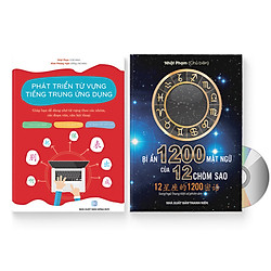 Combo 2 sách: Phát triển từ vựng tiếng Trung Ứng dụng (in màu) (Có Audio nghe) + Bí ẩn 1200 Mật Ngữ của 12 Chòm Sao (Trung – Pinyin – Việt) + DVD quà tặng