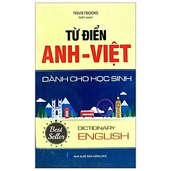 Từ Điển Anh – Việt Dành Cho Học Sinh