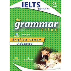 IELTS The Grammar Files C1 – Advanced (Tái Bản 2018)