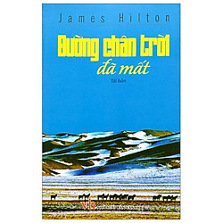 Đường Chân Trời Đã Mất (Tái Bản 2019)