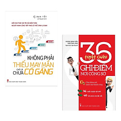 Combo 2 Cuốn Sách Tư Duy – Kỹ Năng Sống Hay : Không Phải Thiếu May Mắn Chỉ Là Chưa Cố Gắn