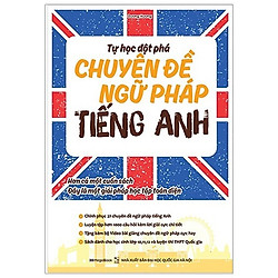 Tự Học Đột Phá – Chuyên Đề Ngữ Pháp Tiếng Anh (Tái Bản)