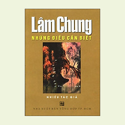 Lâm Chung – Những Điều Cần Biết