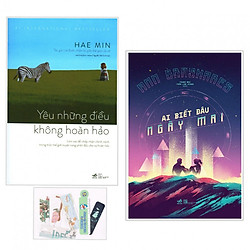 Combo Ai Biết Đâu Ngày Mai + Yêu Những Điều Không Hoàn Hảo – (Tặng Kèm Bookmark Yêu Thươn