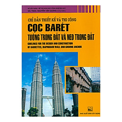 Chỉ Dẫn Thiết Kế Và Thi Công Cọc Barét, Tường Trong Đất Và Neo Trong Đất
