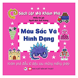 Màu Sắc Và Hình Dạng – Sách Lật Mở Khám Phá