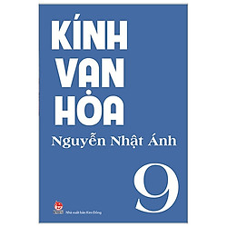 Kính Vạn Hoa Tập 9 (Tái Bản 2019)