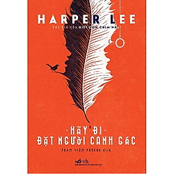 Sách Kỹ Năng Sống – Hãy Đi Đặt Người Canh Gác