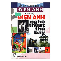 Kiến Thức Học Sinh Trung Học Điện Ảnh – Điện Ảnh Nghệ Thuật Thứ Bảy