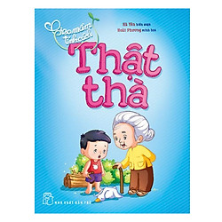 Gieo Mầm Tính Cách – Thật Thà