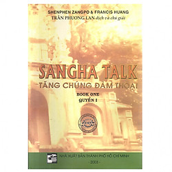 SANGHA TALK Tăng chúng đàm thoại – Quyển I