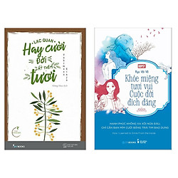 Combo Sách  Nghệ Thuật Sống Đẹp:  Lạc Quan Hay Cười, Đời Ắt Thêm Tươi +  Khóe Miệng Vui T