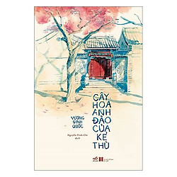 Cuốn Tiểu Thuyết Lãng Mạn Cực Hay: Cây Hoa Anh Đào Của Kẻ Thù