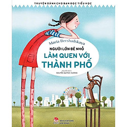 Người Lớn Bé Nhỏ – Làm Quen Với Thành Phố