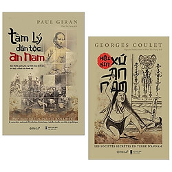 Combo Tâm Lý Dân Tộc An Nam + Hội Kín Xứ An Nam (Bộ 2 Cuốn)