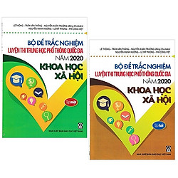 Combo Bộ Đề Trắc Nghiệm Luyện Thi Trung Học Phổ Thông Quốc Gia Năm 2020 – Khoa Học Xã Hội