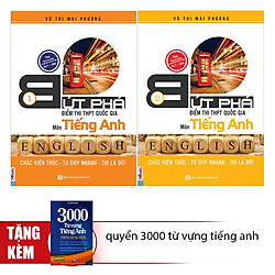 Combo Bứt Phá THPTQG Môn Tiếng Anh Trọn Bộ 2 Quyển (Tặng Kèm Quyển 3000 Từ Vựng Tiếng Anh Thông Dụng Nhất)