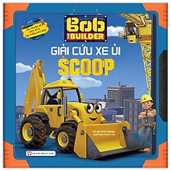 Bob The Builder – Giải Cứu Xe Ủi Scoop