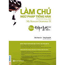 Làm Chủ Ngữ Pháp Tiếng Hàn – Trung Cấp (Học kèm App MCBooks) (Tặng Thước Đo Chiều Cao Cho