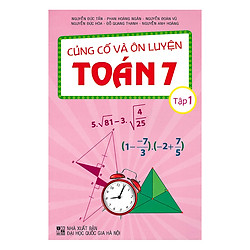 Củng Cố Và Ôn Luyện Toán Lớp 7 (Tập 1)