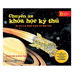 Chuyến Xe Khoa Học Kỳ Thú:  Xe – Vũ – Trụ Thám Hiểm Hệ Mặt Trời