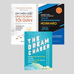 Combo: The Dream Chaser + Lập Chiến Lược Kinh Doanh Tối Giản + Tạo Lập Kế Hoạch Kinh Doan