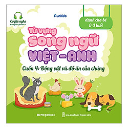 Từ Vựng Song Ngữ Việt Anh Cuốn 4: Động Vật Và Đồ Ăn Của Chúng