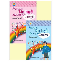 Combo Những Tâm Huyết Cha Mẹ Nói Với Con Trai Và Những Tâm Huyết Cha Mẹ Nói Với Con Gái</