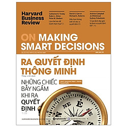 Ấn Phẩm Dành Cho Doanh Nhân: HBR On Making Smart Decisions – Ra Quyết Định Thông Minh Tặn