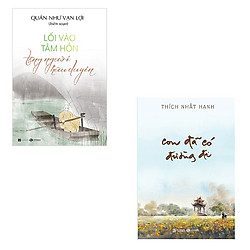 Bộ 2 cuốn tản văn đọc để tu tập và giác ngộ: Con Đã Có Đường Đi – Lối Vào Tâm Hồn Tặng Ng