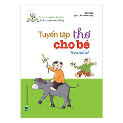 Tuyển Tập Thơ Cho Bé Theo Chủ Đề