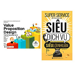 Combo Sách Kỹ nắng Kinh Doanh: Thiết Kế Giải Pháp Giá Trị + Siêu Dịch Vụ, Siêu Lợi Nhuận<