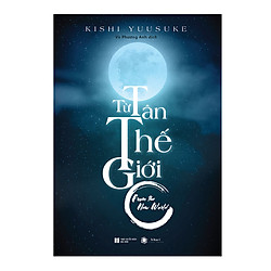 Từ Tân Thế Giới – Quyển Thượng