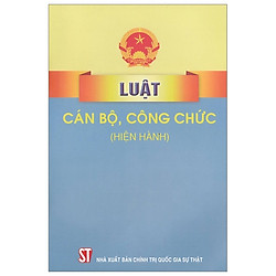 Luật Cán Bộ, Công Chức (Hiện Hành)