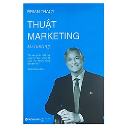 Thuật Marketing (Tái Bản 2018)