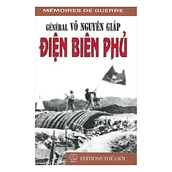 Général Võ Nguyên Giáp Điện Biên Phủ (Điện Biên Phủ Đại Tướng Võ Nguyên Giáp) (Tiếng Pháp