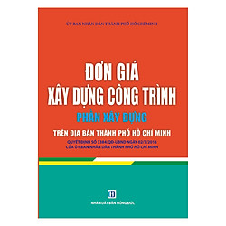 Đơn Giá Xây Dựng Công Trình – Phần Xây Dựng Trên Địa Bàn Thành Phố Hồ Chí Minh