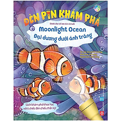 Cuốn sách khơi gợi đam mê khám phá thiên nhiên cho bé: Đèn pin khám phá – Moonlight Ocean