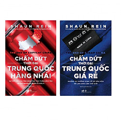 Combo : Chấm Dứt Thời Đại Trung Quốc Hàng Nhái + Chấm Dứt Thời Đại Trung Quốc Giá Rẻ
