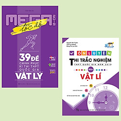 Combo sách ôn luyện thi trắc nghiệm THPT quốc gia – Mega luyện đề THPT quốc gia 2019 môn Vật Lý