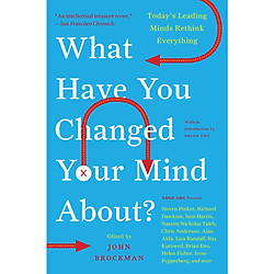 What Have You Changed Your Mind About ?