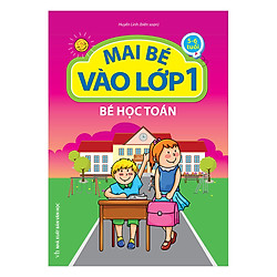 Mai Bé Vào Lớp 1 – Bé Học Toán