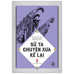 Sử Ta – Chuyện Xưa Kể Lại – 4 (Tái Bản 2019)
